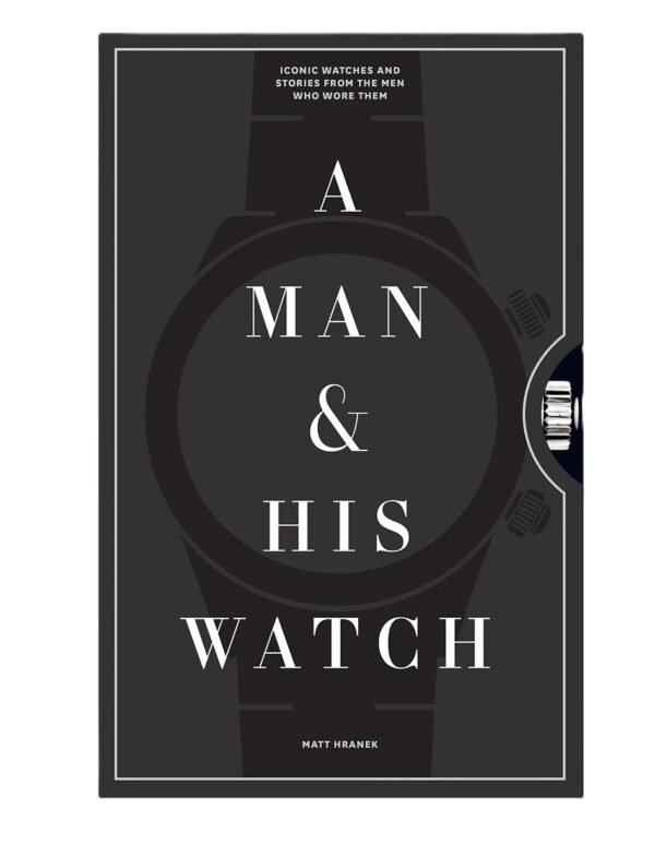 Horlogeboek A Man and His Watch met verhalen en fotografie van 76 iconische horloges.