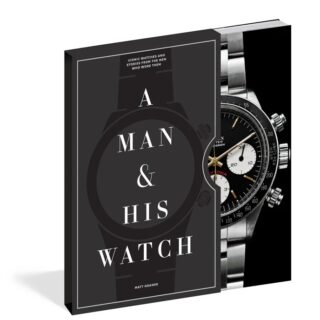 A Man and His Watch Book – Iconic Timepieces New Mags
